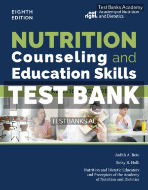 Nutrition Counseling and Education Skills 8th Beto Test Bank