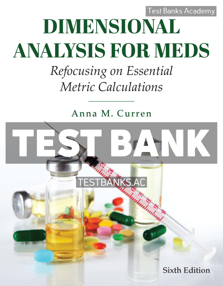 9781284248623-TEST-BANK Dimensional Analysis for Meds 6th Curren Test Bank