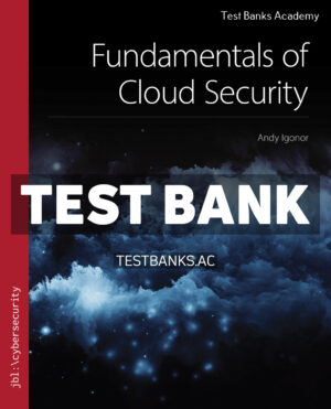 Fundamentals of Cloud Security 1st Igonor Test Bank