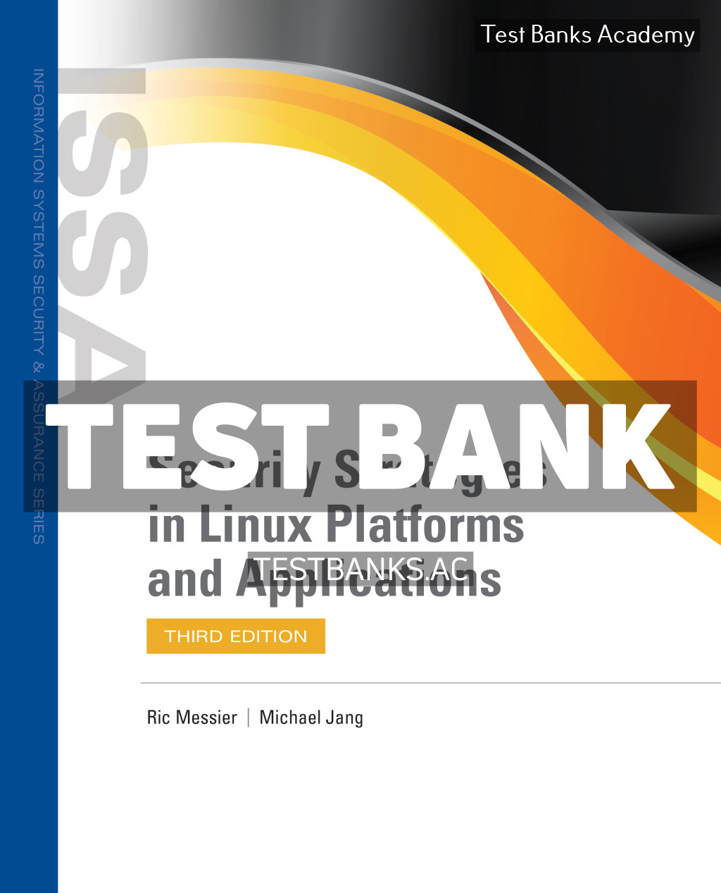 9781284255850-TEST-BANK Security Strategies in Linux Platforms and Applications 3rd Messier Test Bank