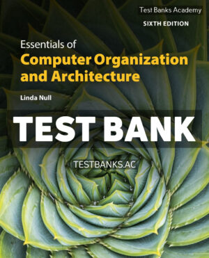Essentials of Computer Organization and Architecture 6th Null Test Bank