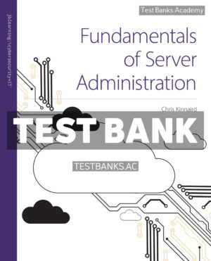Fundamentals of Server Administration 1st Kinnaird Test Bank