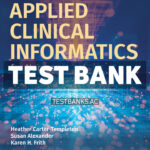 Applied Clinical Informatics for Nurses 3rd Carter-Templeton Test Bank
