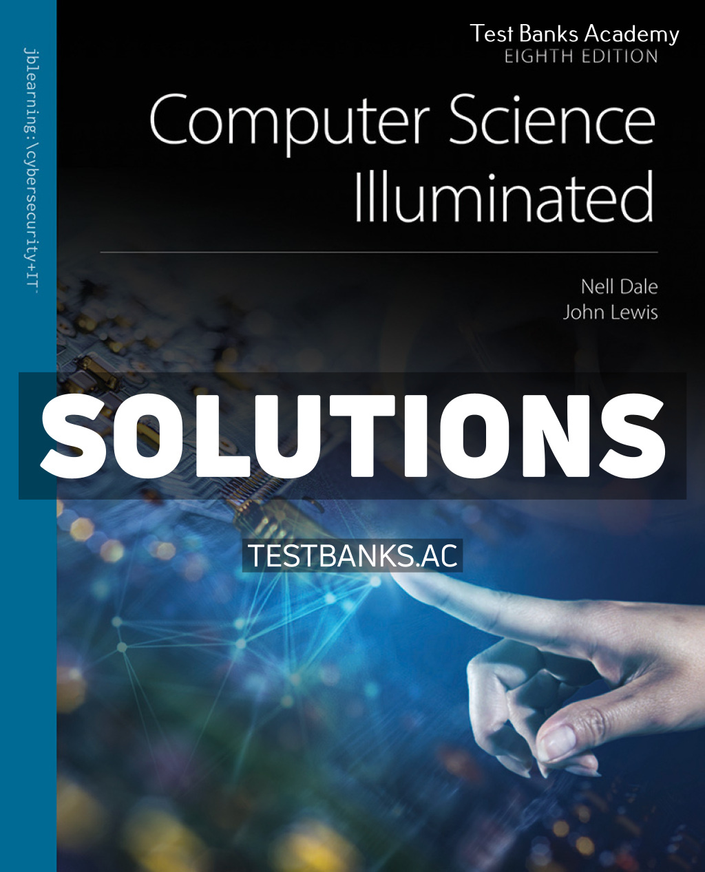 9781284275070-SOLUTIONS Computer Science Illuminated 8th Dale Solutions Manual
