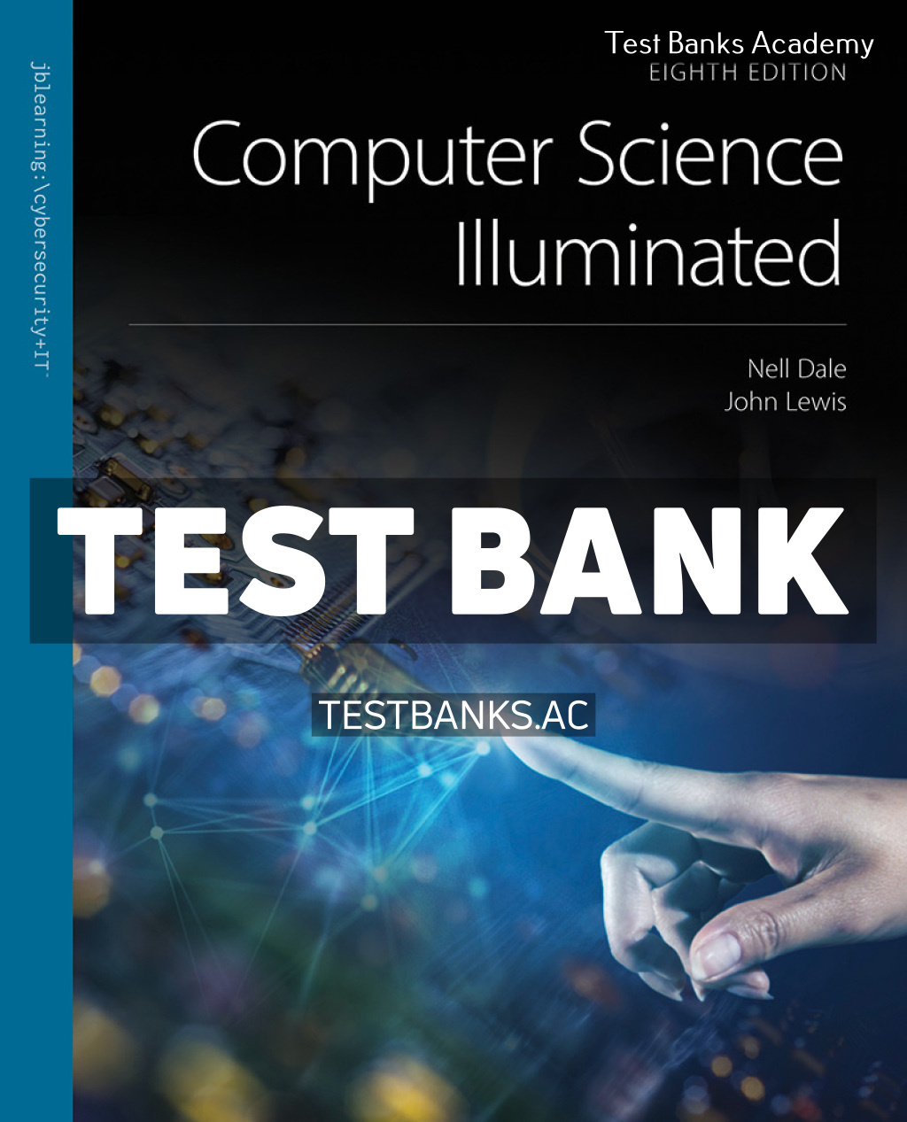 9781284275070-TEST-BANK Computer Science Illuminated 8th Dale Test Bank