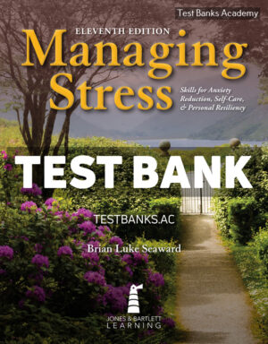 Managing Stress 11th Seaward Test Bank
