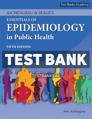 Aschengrau & Seages Essentials of Epidemiology in Public Health 5th Aschengrau Test Bank