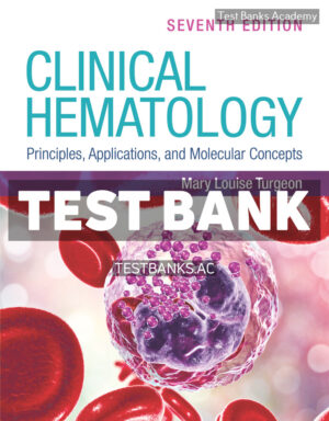Clinical Hematology 7th Turgeon Test Bank