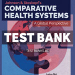 Johnson & Stoskopfs Comparative Health Systems 3rd Shi Test Bank