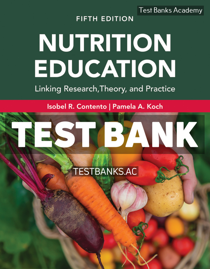9781284299489-TEST-BANK Nutrition Education 5th Contento Test Bank