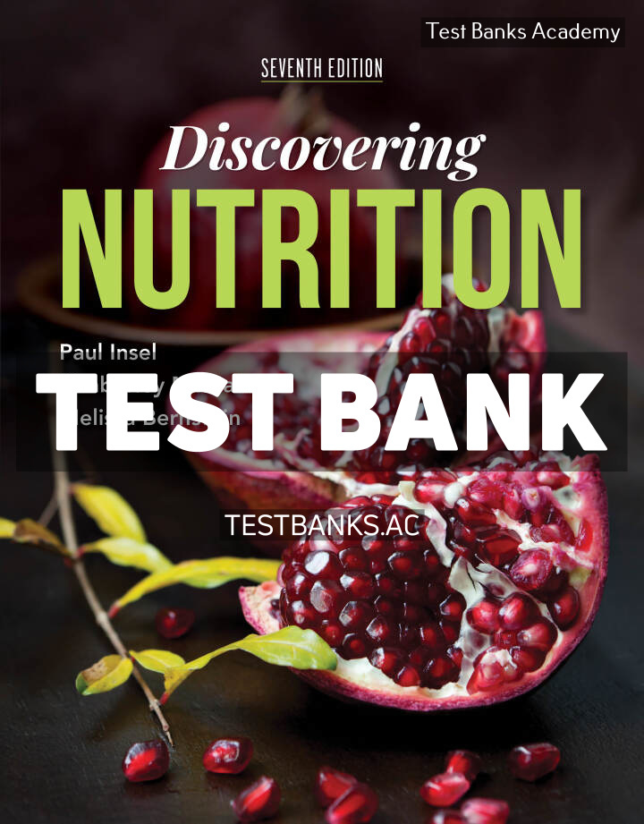 9781284300758-TEST-BANK Discovering Nutrition 7th Insel Test Bank