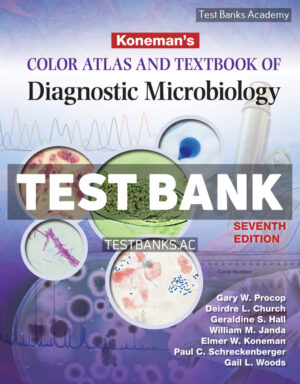 Konemans Color Atlas and Textbook of Diagnostic Microbiology 7th Procop Test Bank