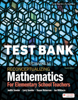Reconceptualizing Mathematics 4th Sowder Test Bank