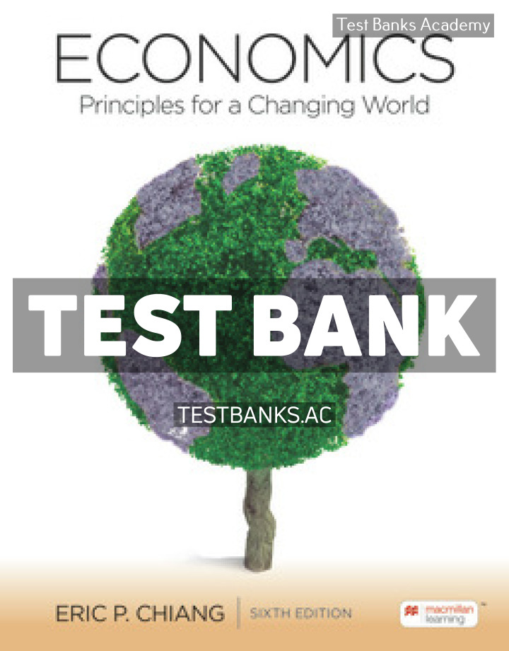 Approved Comp_Chiang_Economics 6e.080822.indd Economics 6th Chiang Test Bank