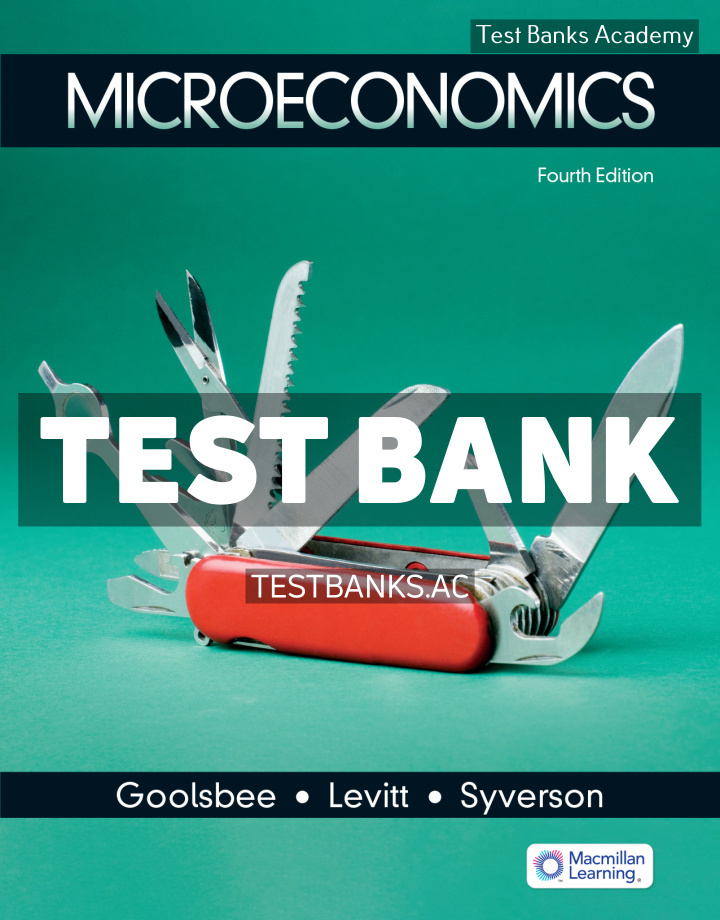 Mech_Goolsbee_Microeconomics_4e_LL_rebrand.indd Microeconomics 4th Goolsbee Test Bank