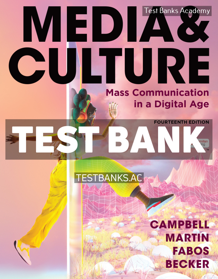 mech_Campbell_MediaandCulture_14_SEpaper_092624.indd Media & Culture 14th Campbell Test Bank