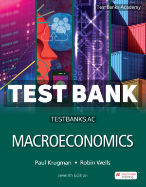 Macroeconomics 7th Krugman Test Bank