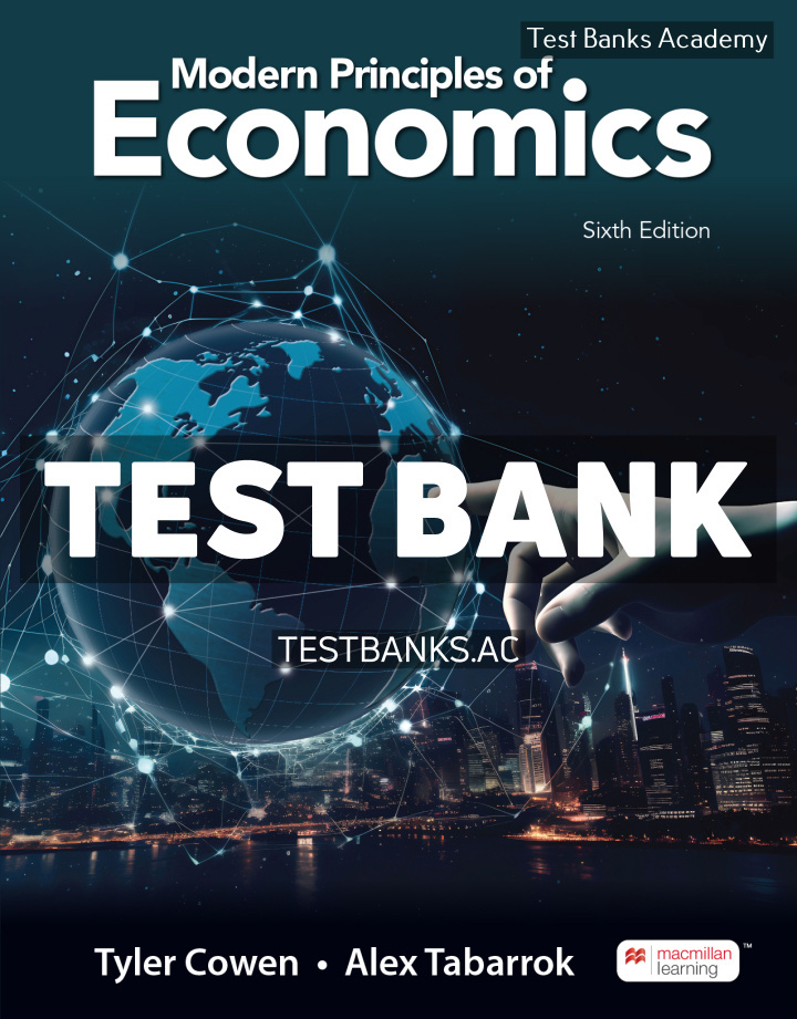 9781319421236-TEST-BANK Modern Principles of Economics 6th Cowen Test Bank