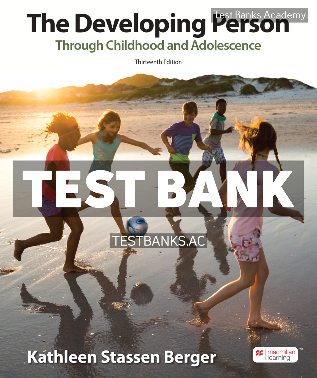 9781319426613-TEST-BANK Developing Person Through Childhood & Adolescence 13th Berger Test Bank