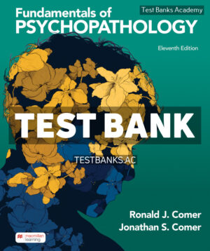 Fundamentals of Psychopathology 11th Comer Test Bank