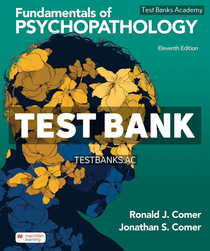 9781319472511-TEST-BANK Fundamentals of Psychopathology 11th Comer Test Bank