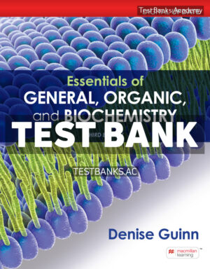 Essentials of General Organic and Biochemistry Digital Update 3rd Guinn Test Bank