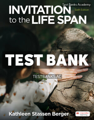 Invitation to the Life Span 6th Berger Test Bank
