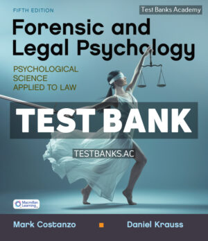 Forensic and Legal Psychology 5th Costanzo Test Bank