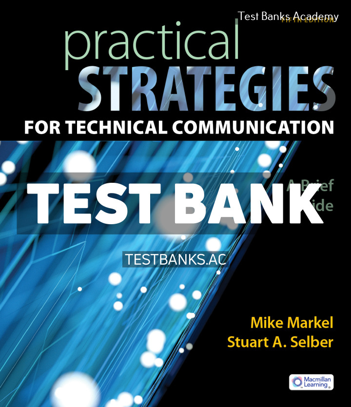 mech_Markel_PracticalStrategies5_SEpaper_042226.indd Practical Strategies for Technical Communication 5th Markel Test Bank