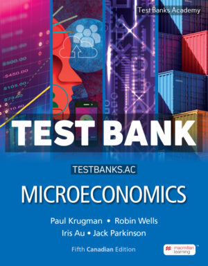 Microeconomics Canadian Edition 5th Krugman Test Bank