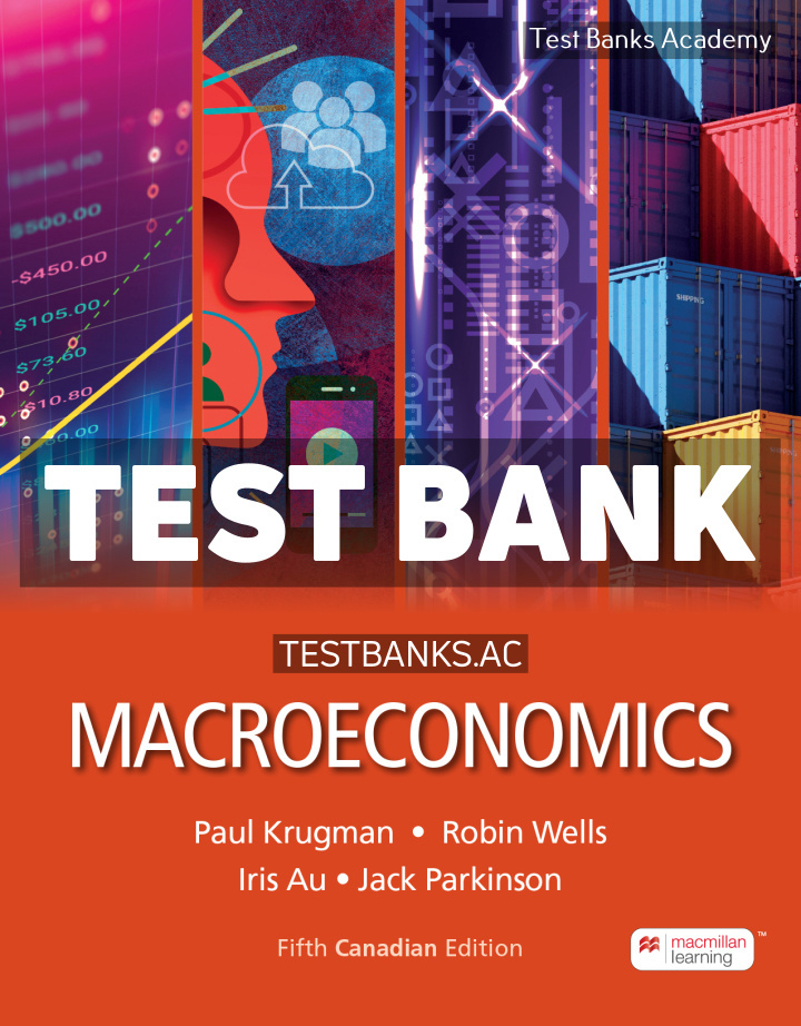 Mech_Krugman_Macro5e_CA_SE_final.indd Macroeconomics Canadian Edition 5th Krugman Test Bank