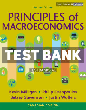 Principles of Macroeconomics Canadian Edition 2nd Milligan Test Bank