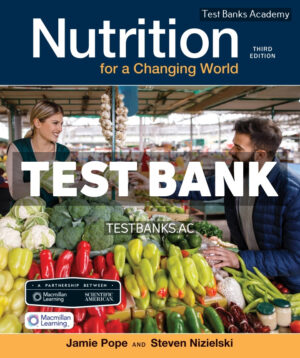 Scientific American - Nutrition for a Changing World 3rd Pope Test Bank