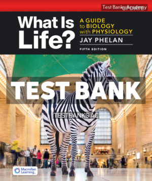 What Is Life - Guide to Biology with Physiology Update 5th Phelan Test Bank