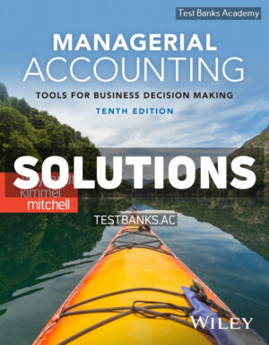 Managerial Accounting 10th Weygandt Solutions Manual