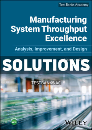 Manufacturing System Throughput Excellence 1st Tang Solutions Manual