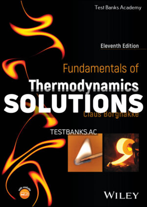 Fundamentals of Thermodynamics 11th Borgnakke Solutions Manual