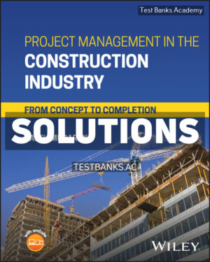Project Management in the Construction Industry 1st Mubarak Solutions Manual