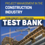 Project Management in the Construction Industry 1st Mubarak Test Bank