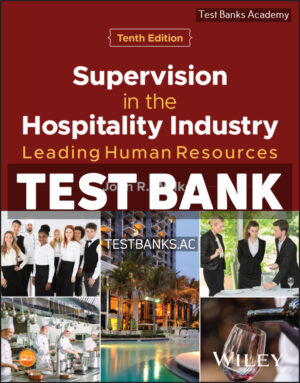 Supervision in the Hospitality Industry - Leading Human Resources 10th Walker Test Bank