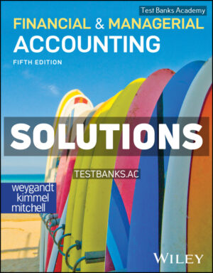 Financial and Managerial Accounting 5th Weygandt Solutions Manual