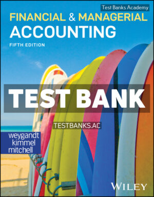 Financial and Managerial Accounting 5th Weygandt Test Bank