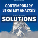 Contemporary Strategy Analysis 12th Grant Solutions Manual