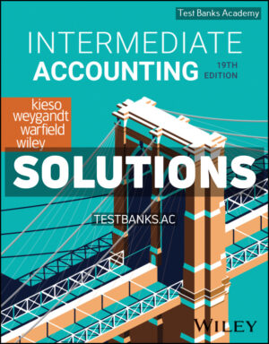 Intermediate Accounting 19th Kieso Solutions Manual