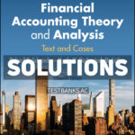 Financial Accounting Theory and Analysis - Text and Cases 15th Schroeder Solutions Manual