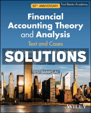 Financial Accounting Theory and Analysis - Text and Cases 15th Schroeder Solutions Manual