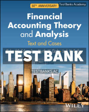 Financial Accounting Theory and Analysis - Text and Cases 15th Schroeder Test Bank