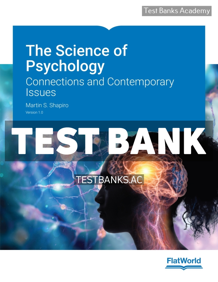 9781453338681-TEST-BANK Science of Psychology - Connections and Contemporary Issues v1 0 1st Shapiro Test Bank