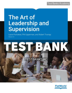 The Art of Leadership and Supervision v2 0 1st Upperman Test Bank