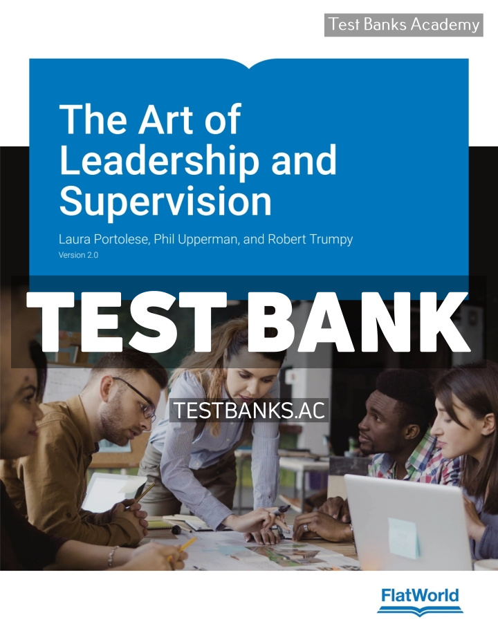 9781453340523-TEST-BANK The Art of Leadership and Supervision v2 0 1st Upperman Test Bank